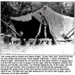 Tent built by Robert and Wayne Knapp circa 1924 along Peshtigo River, Taylor Rapids, Wisconsin